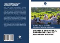 Produktbild: Strategie Zur Mineral-Stofferg&auml;nzung bei Weidenden Rindern