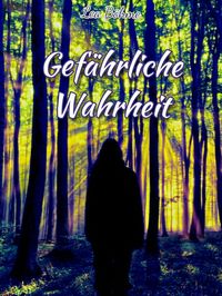 Produktbild: Gef&auml;hrliche Wahrheit