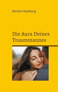 Produktbild: Die Aura Deines Traummannes