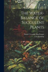 Produktbild: The Water-Balance of Succulent Plants