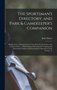 Produktbild: The Sportsman's Directory; and Park & Gamekeeper's Companion