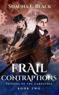 Produktbild: Frail Contraptions (Voyages of the Carpathia, #2)