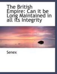 Produktbild: The British Empire: Can It Be Long Maintained in All Its Integrity