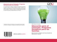 Produktbild: Educaci&oacute;n para el Consumo. Programa formativo para las familias