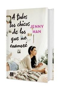 Produktbild: A Todos Los Chicos de Los Que Me Enamor&eacute; (Libro 1). Edici&oacute;n Tapa Dura / To All the Boys I've Loved Before (Book 1)