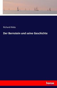 Produktbild: Der Bernstein und seine Geschichte