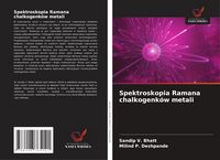 Produktbild: Spektroskopia Ramana chalkogenk&oacute;w metali