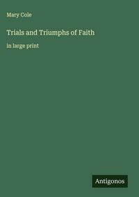 Produktbild: Trials and Triumphs of Faith