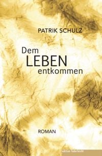 Produktbild: Dem Leben entkommen