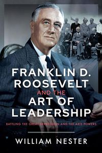 Produktbild: Franklin D. Roosevelt and the Art of Leadership
