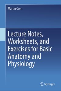 Produktbild: Lecture Notes, Worksheets, and Exercises for Basic Anatomy and Physiology