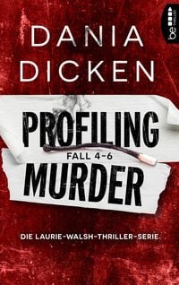 Bild vom Artikel Profiling Murder Fall 4 - 6 vom Autor Dania Dicken
