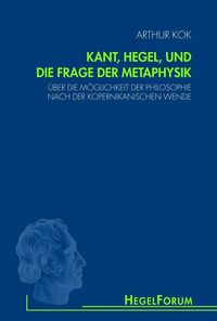 Produktbild: Kant, Hegel, und die Frage der Metaphysik