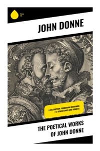 Produktbild: The Poetical Works of John Donne