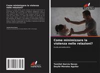 Produktbild: Come minimizzare la violenza nelle relazioni?