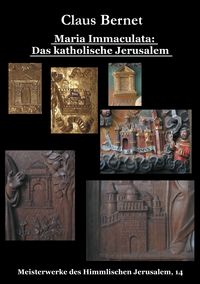 Produktbild: Maria Immaculata: Das katholische Himmlische Jerusalem