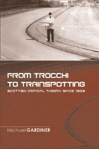 Produktbild: From Trocchi to Trainspotting - Scottish Critical Theory Since 1960
