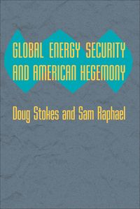 Produktbild: Global Energy Security and American Hegemony