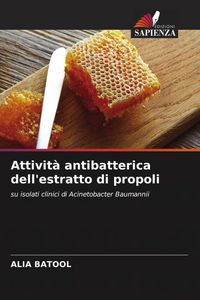 Produktbild: Attivit&agrave; antibatterica dell'estratto di propoli