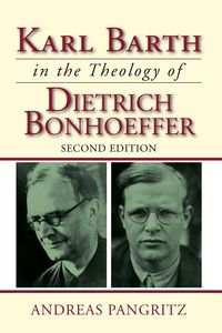 Bild vom Artikel Karl Barth in the Theology of Dietrich Bonhoeffer vom Autor Andreas Pangritz