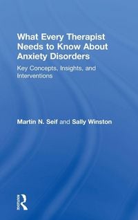 Produktbild: What Every Therapist Needs to Know About Anxiety Disorders