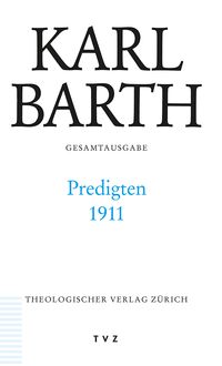 Produktbild: Karl Barth Gesamtausgabe / Predigten 1911