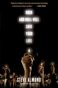 Produktbild: Rock and Roll Will Save Your Life: A Book by and for the Fanatics Among Us (with Bitchin' Soundtrack)
