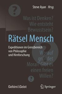 Produktbild: R&auml;tsel Mensch - Expeditionen im Grenzbereich von Philosophie und Hirnforschung