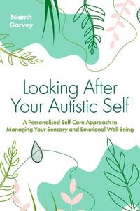 Produktbild: Looking After Your Autistic Self