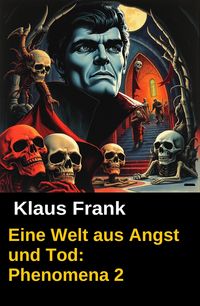 Produktbild: Eine Welt aus Angst und Tod: Phenomena 2