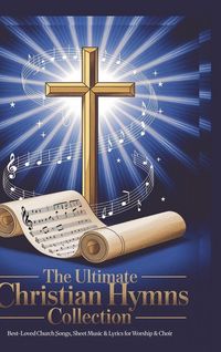 Produktbild: The Ultimate Christian Hymns Collection with Musical Notes