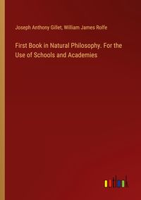 Produktbild: First Book in Natural Philosophy. For the Use of Schools and Academies
