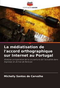 Produktbild: La m&eacute;diatisation de l'accord orthographique sur Internet au Portugal
