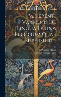 Produktbild: M. Terenti Varronis De Lingua Latina Librorum Quae Supersunt...