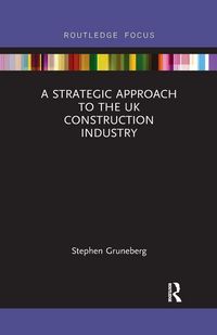 Produktbild: A Strategic Approach to the UK Construction Industry