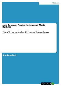 Produktbild: Die &Ouml;konomie des Privaten Fernsehens