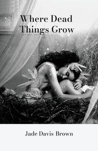 Produktbild: Where Dead Things Grow