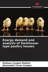 Produktbild: Energy demand and analysis of Darkhouse-type poultry houses
