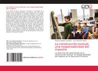 Produktbild: La construcci&oacute;n textual, una responsabilidad del maestro
