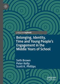 Produktbild: Belonging, Identity, Time and Young People's Engagement in the Middle Years of School