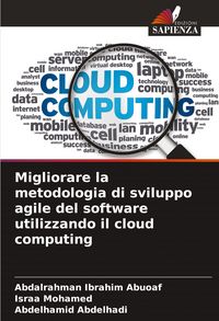 Produktbild: Migliorare la metodologia di sviluppo agile del software utilizzando il cloud computing