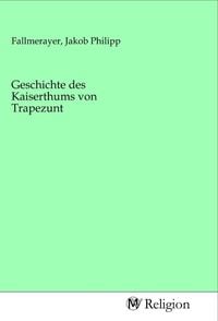 Produktbild: Geschichte des Kaiserthums von Trapezunt