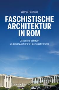 Produktbild: Faschistische Architektur in Rom