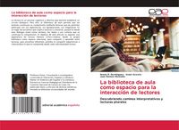 Produktbild: La biblioteca de aula como espacio para la interacci&oacute;n de lectores
