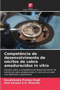 Produktbild: Compet&ecirc;ncia de desenvolvimento de o&oacute;citos de cabra amadurecidos in vitro