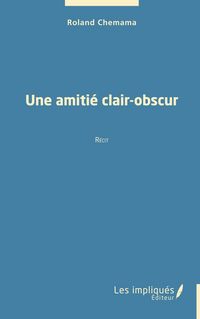 Produktbild: Une amiti&eacute; clair-obscur