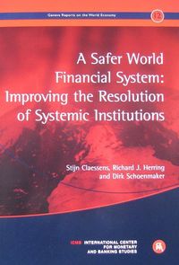 Bild vom Artikel A Safer World Financial System: Improving the Resolution of Systemic Institutions vom Autor Stijn Claessens