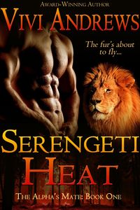 Produktbild: Serengeti Heat (The Alpha's Mate, #1)