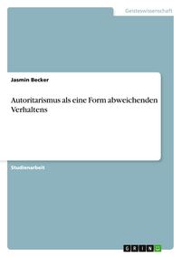 Produktbild: Autoritarismus als eine Form abweichenden Verhaltens