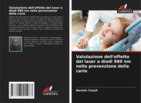 Produktbild: Valutazione dell'effetto del laser a diodi 980 nm nella prevenzione della carie
